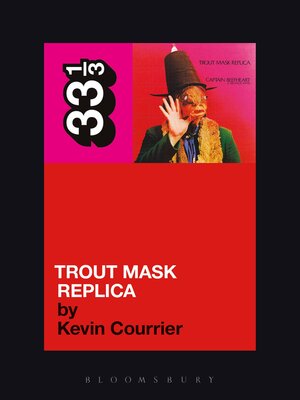 cover image of Captain Beefheart's Trout Mask Replica